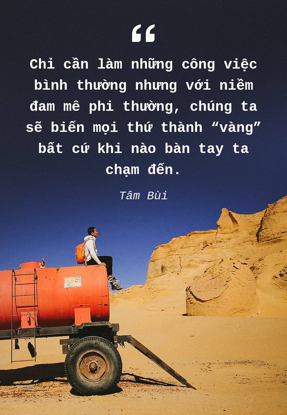 Tâm Bùi: Hãy cứ lên đường, vì cuộc đời đang đợi - Ảnh 9.