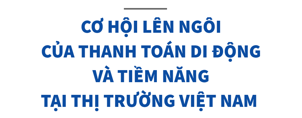 Thanh toán di động là xu thế tất yếu - Ảnh 3.