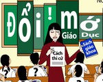 Mong bớt... cải tiến giáo dục