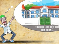 Tham quan nhà &quot;quan tham&quot;, tour du lịch cực hót