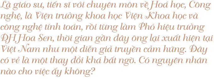 Giáo sư quần đùi: Tôi muốn khơi gợi tiềm năng ngủ yên của giới trẻ - Ảnh 7.