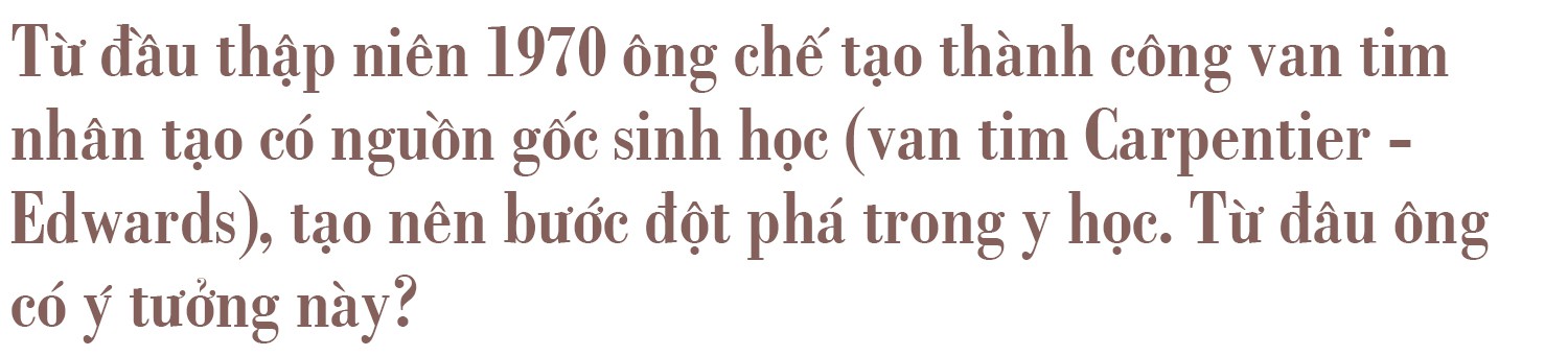 Giáo sư Alain Carpentier - người chế tạo quả tim nhân tạo Carmat - Ảnh 2.