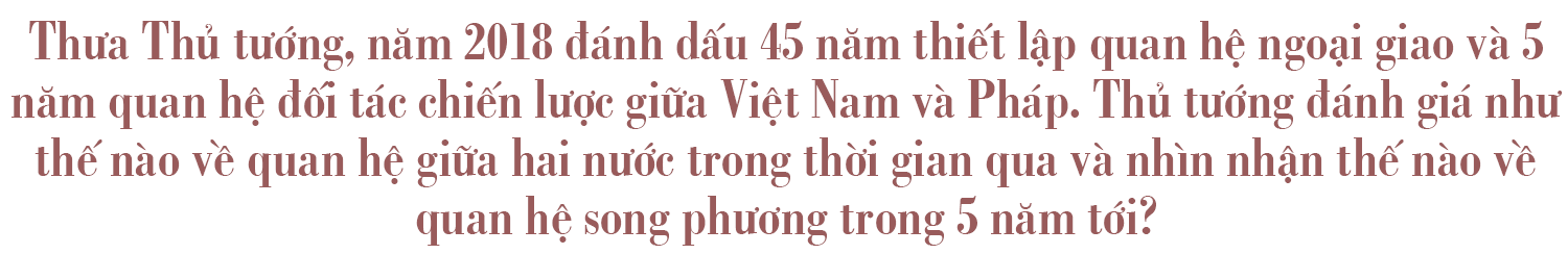 Thủ tướng Pháp Edouard Philippe:  Hướng đến quan hệ đối tác kiểu mẫu - Ảnh 1.