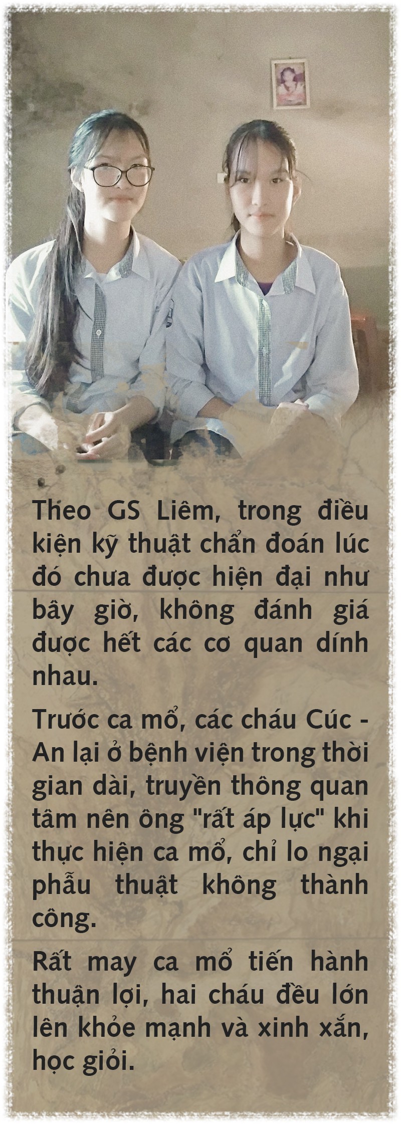 Cúc - An: Điều kỳ diệu của cặp song sinh dính liền 15 năm trước - Ảnh 6.