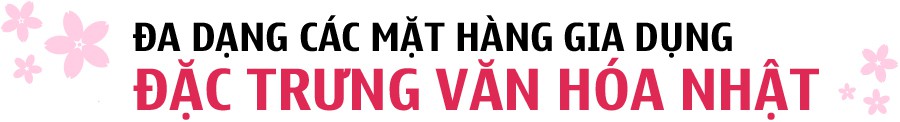 Good Goods Japan: Thêm cơ hội sử dụng sản phẩm gia dụng Nhật - Ảnh 3.