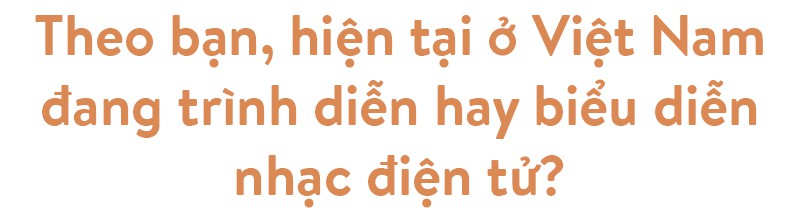 Hoaprox - người đưa nhạc điện tử Việt Nam vào xếp hạng EDM Châu Á - Ảnh 26.