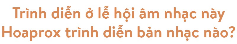 Hoaprox - người đưa nhạc điện tử Việt Nam vào xếp hạng EDM Châu Á - Ảnh 9.