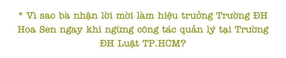 GS.TS Mai Hồng Quỳ: làm hiệu trưởng tốt, không dễ! - Ảnh 5.