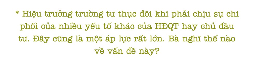 GS.TS Mai Hồng Quỳ: làm hiệu trưởng tốt, không dễ! - Ảnh 8.