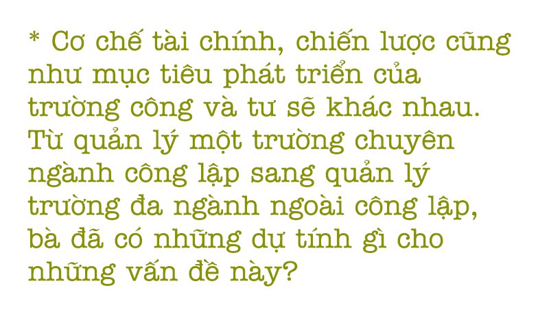 GS.TS Mai Hồng Quỳ: làm hiệu trưởng tốt, không dễ! - Ảnh 9.