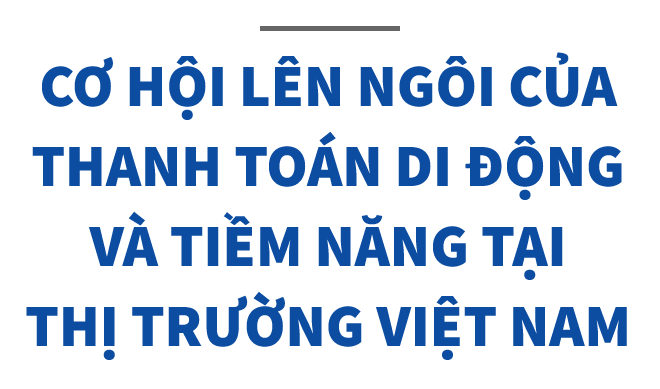 Thanh toán di động là xu thế tất yếu - Ảnh 3.