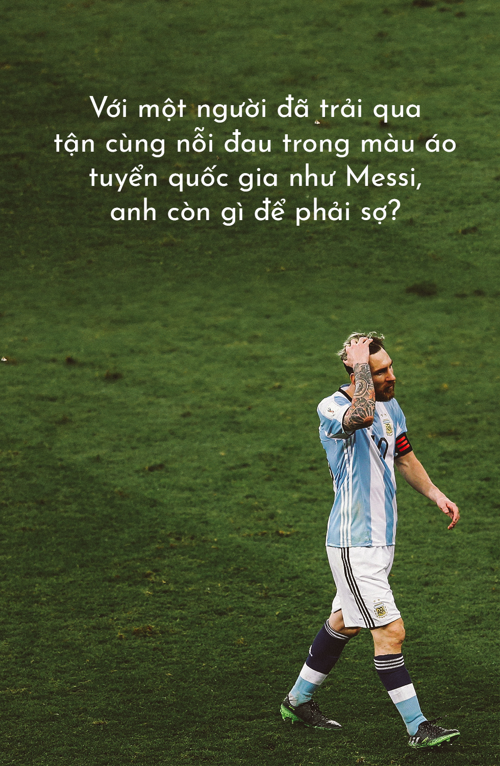 Tuyển Argentina hay Tuyển của Messi? - Messi sợ điều gì? - Ảnh 7.