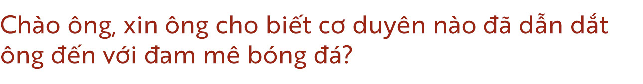 Ông Nguyễn Đình Trung - Chủ tịch Tập đoàn Hưng Thịnh: Tôi kỳ vọng vào World Cup 2026 - Ảnh 2.