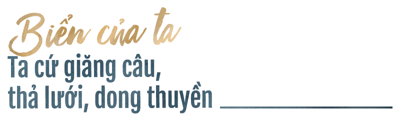 Hoàng Sa: Biển của ta, ta cứ giăng câu, thả lưới, dong thuyền - Ảnh 1.