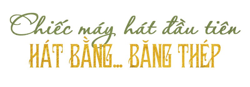 Đánh thức những chiếc máy hát cổ tuổi đời cả trăm năm - Ảnh 6.
