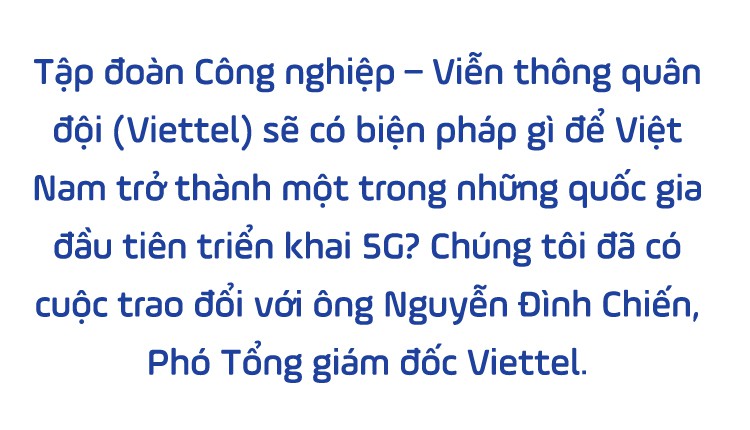 Viettel: Sản xuất thiết bị 5G là việc phải làm cho bằng được! - Ảnh 1.