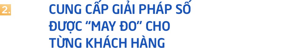 CEO VTS: “Viettel dùng công nghệ mới nhất để may đo cho từng khách hàng” - Ảnh 6.