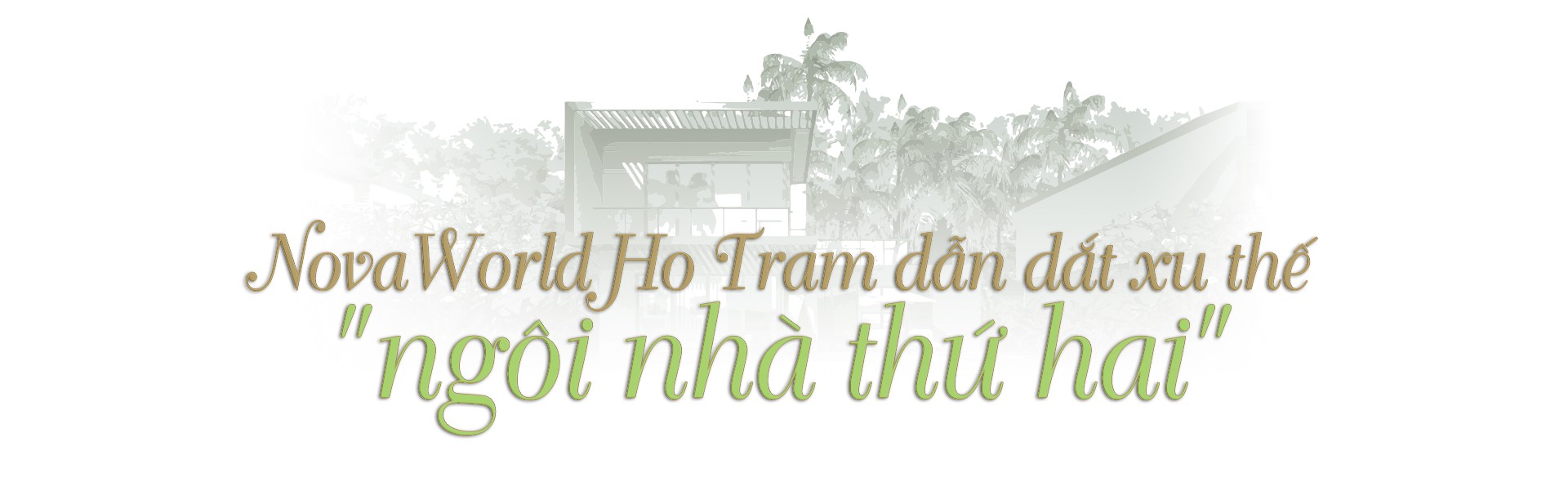 Đánh thức rừng - biển với NovaWorld Ho Tram - Ảnh 6.