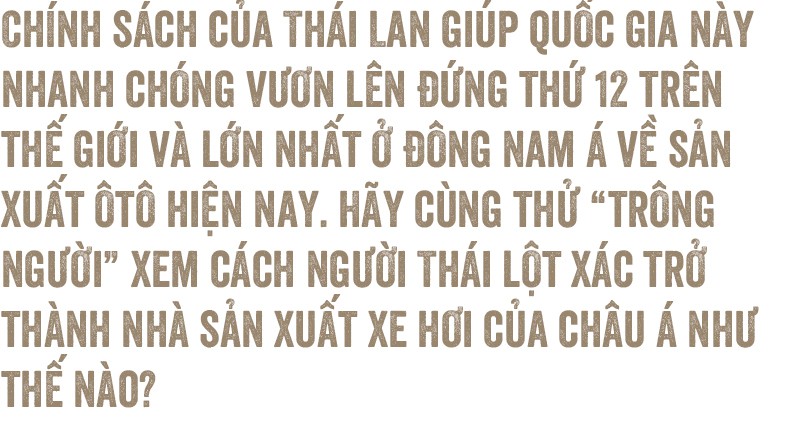 Công nghiệp hỗ trợ cho xe hơi: Trông người Thái mà ngẫm đến ta - Ảnh 8.