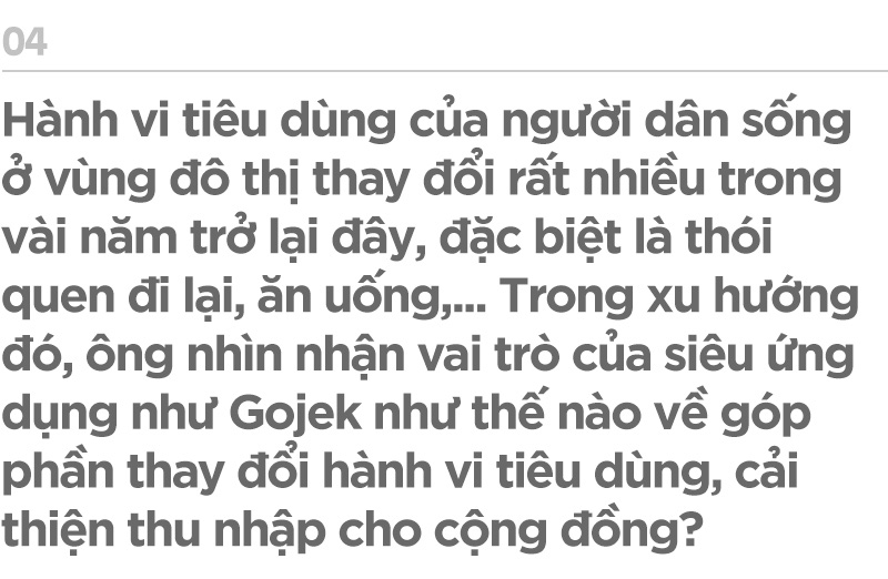 Tổng giám đốc Gojek Việt Nam: Trong nền kinh tế số, chúng tôi chia sẻ với đối tác - Ảnh 9.