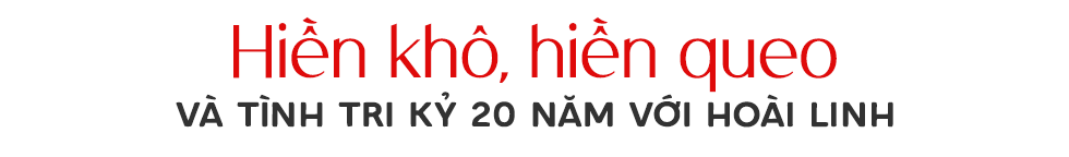 Chí Tài: Nghệ sĩ của mọi nhà - Ảnh 1.