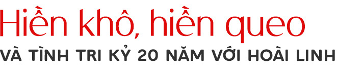 Chí Tài: Nghệ sĩ của mọi nhà - Ảnh 1.