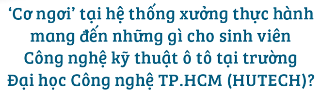 Học công nghệ kỹ thuật ô tô thời 4.0 - ‘Cơ ngơi thực hành’ là yếu tố số 1 - Ảnh 1.