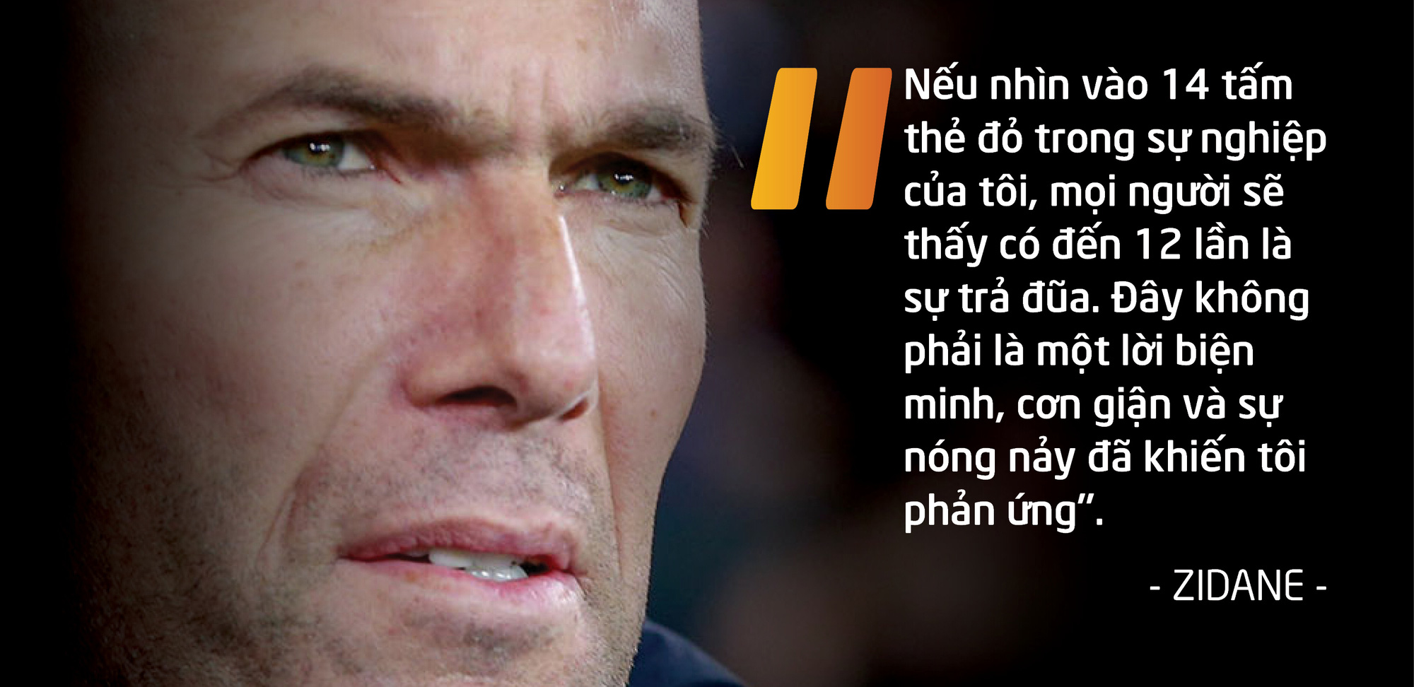 Zidane – 14 tấm thẻ đỏ, rèn nên vị thần chiến thắng - Ảnh 10.