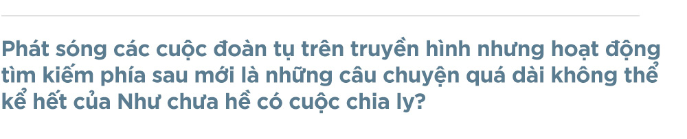 Nhà báo Thu Uyên: Để tiếp tục đoàn tụ cho những cuộc chia ly - Ảnh 6.