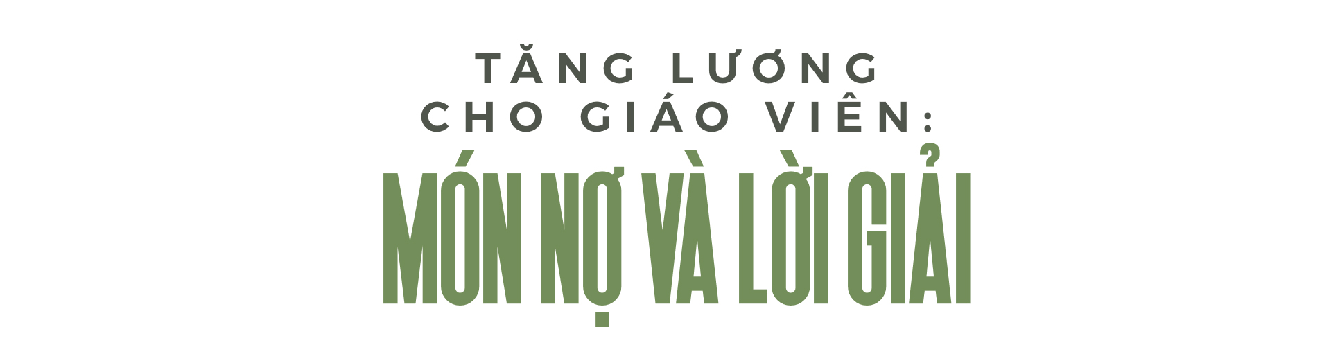 Lời hứa tăng lương giáo viên - 15 năm, 4 đời bộ trưởng - Ảnh 11.