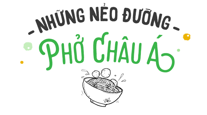 Nửa thế kỷ, rong ruổi ăn phở khắp thế gian - Ảnh 9.