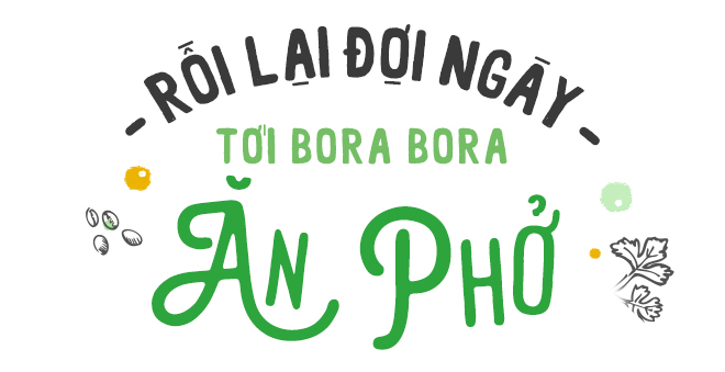 Nửa thế kỷ, rong ruổi ăn phở khắp thế gian - Ảnh 16.