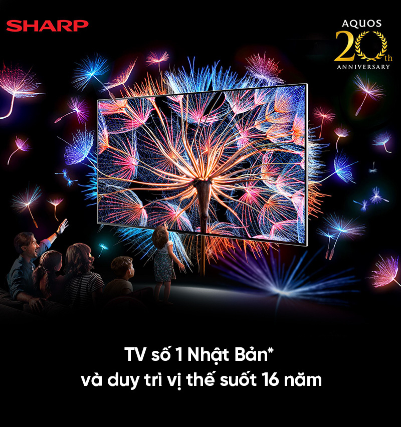 SHARP - 20 năm hành trình thương hiệu TV số 1 NHẬT BẢN * - Ảnh 2.