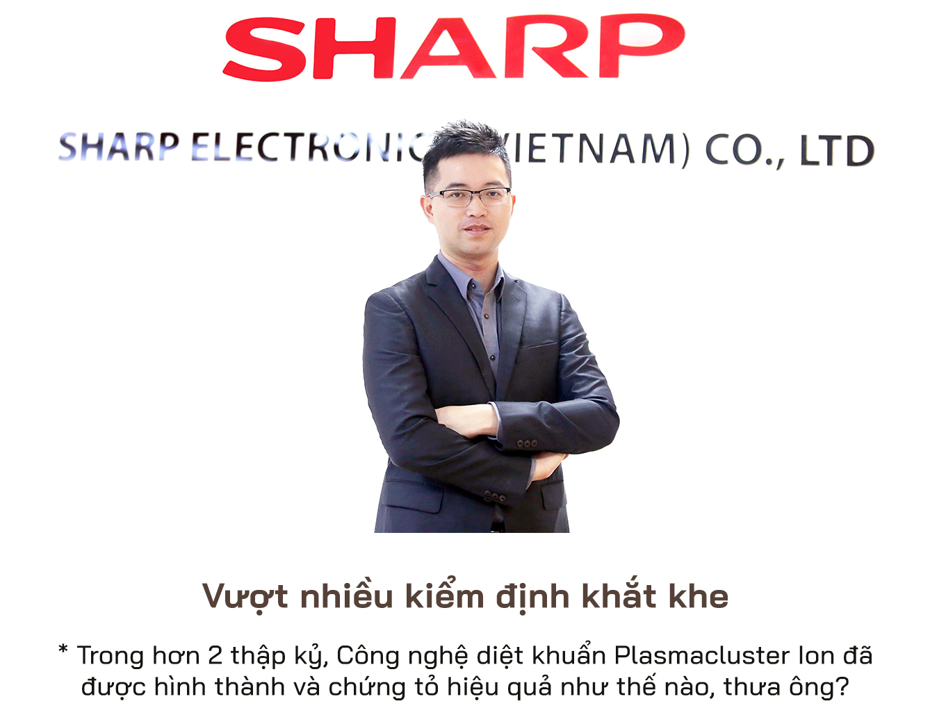 Phó tổng giám đốc Sharp Việt Nam: Chúng tôi chỉ hạnh phúc khi mang hạnh phúc đến cho người dùng - Ảnh 2.