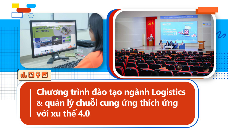 Học ngành Logistics để chinh phục vị thế vàng trong mạch giao thương thời đại 4.0 - Ảnh 8.