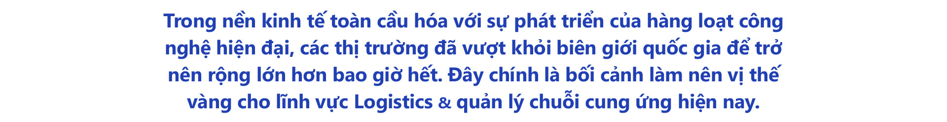 Học ngành Logistics để chinh phục vị thế vàng trong mạch giao thương thời đại 4.0 - Ảnh 1.