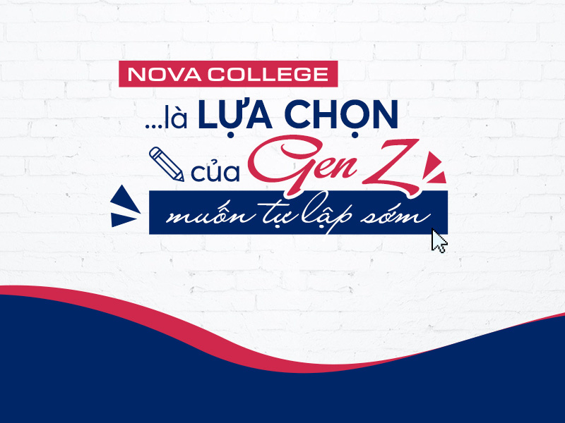 Nova College là lựa chọn của Gen Z muốn tự lập sớm - Ảnh 15.
