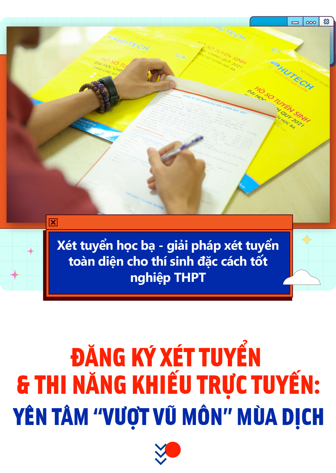 Xét tuyển học bạ, nhập học trực tuyến - Lựa chọn an toàn trong mùa tuyển sinh 2021 - Ảnh 5.