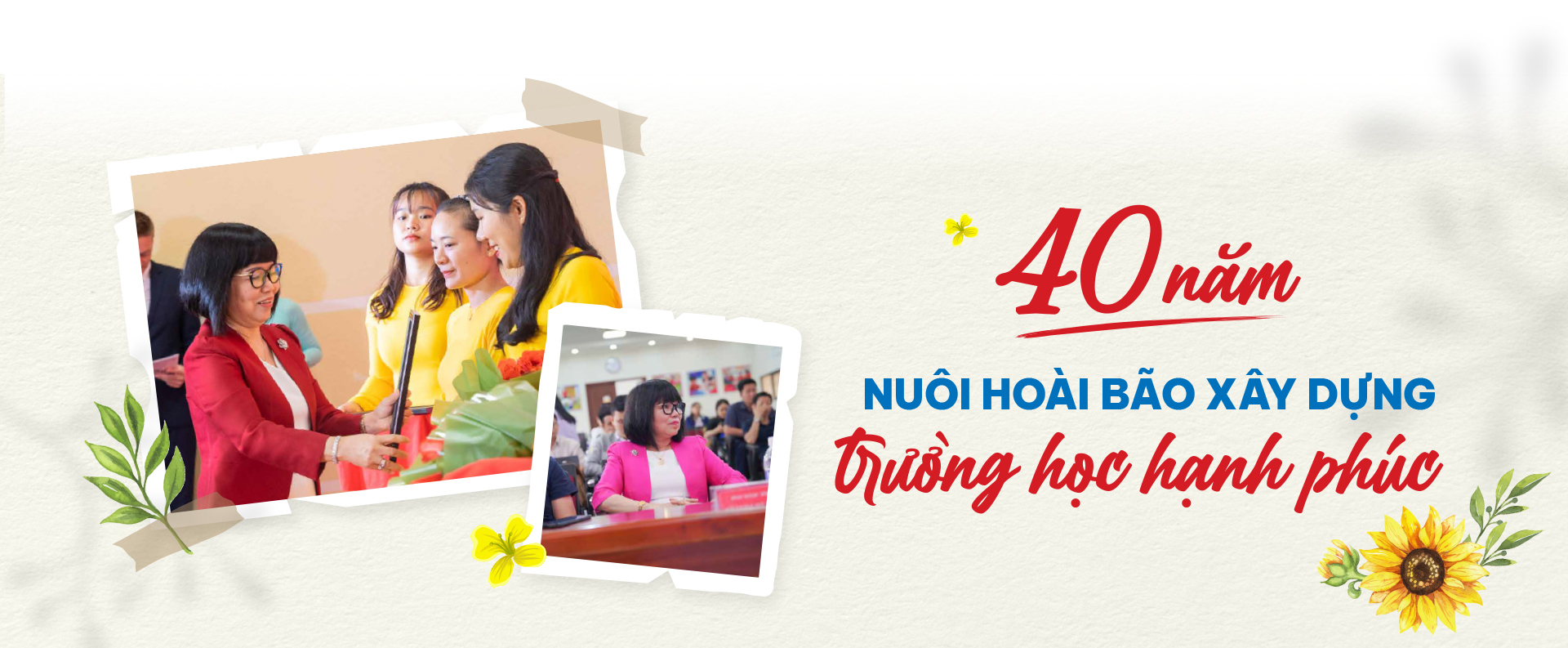 40 năm nuôi hoài bão xây dựng trường học hạnh phúc - Ảnh 9.