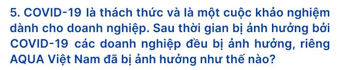AQUA Việt Nam - Hành trình 26 năm cải tiến công nghệ khơi nguồn cảm hứng sống - Ảnh 12.