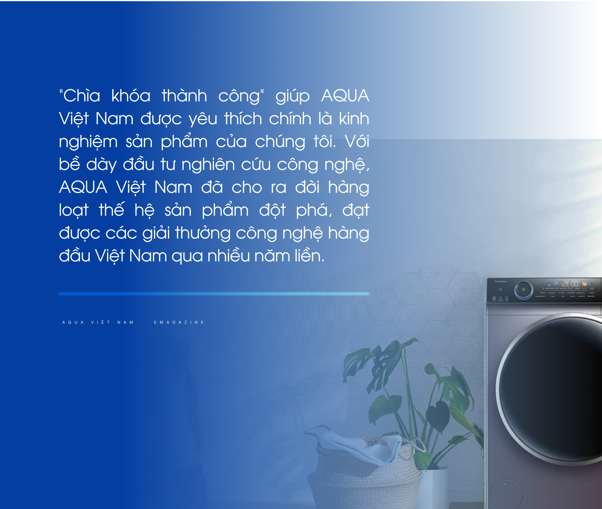 AQUA Việt Nam - Hành trình 26 năm cải tiến công nghệ khơi nguồn cảm hứng sống - Ảnh 10.