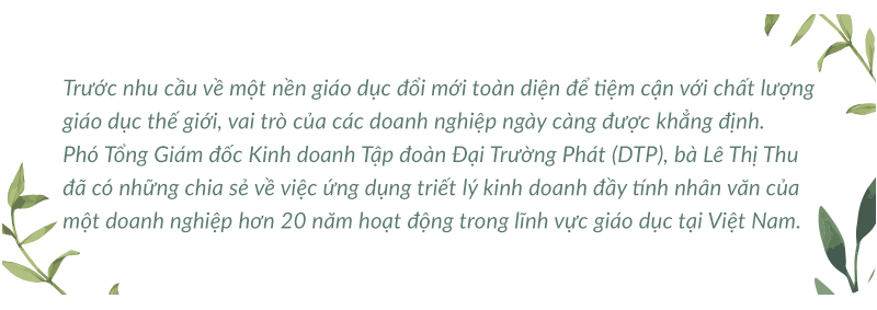 Giá trị lớn nhất khi làm kinh doanh giáo dục là sự trao đi - Ảnh 1.