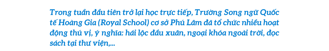 Tuần đầu đến trường của Royal School Phú Lâm có gì đặc biệt? - Ảnh 1.