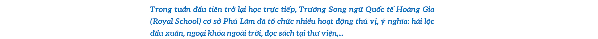 Tuần đầu đến trường của Royal School Phú Lâm có gì đặc biệt? - Ảnh 1.