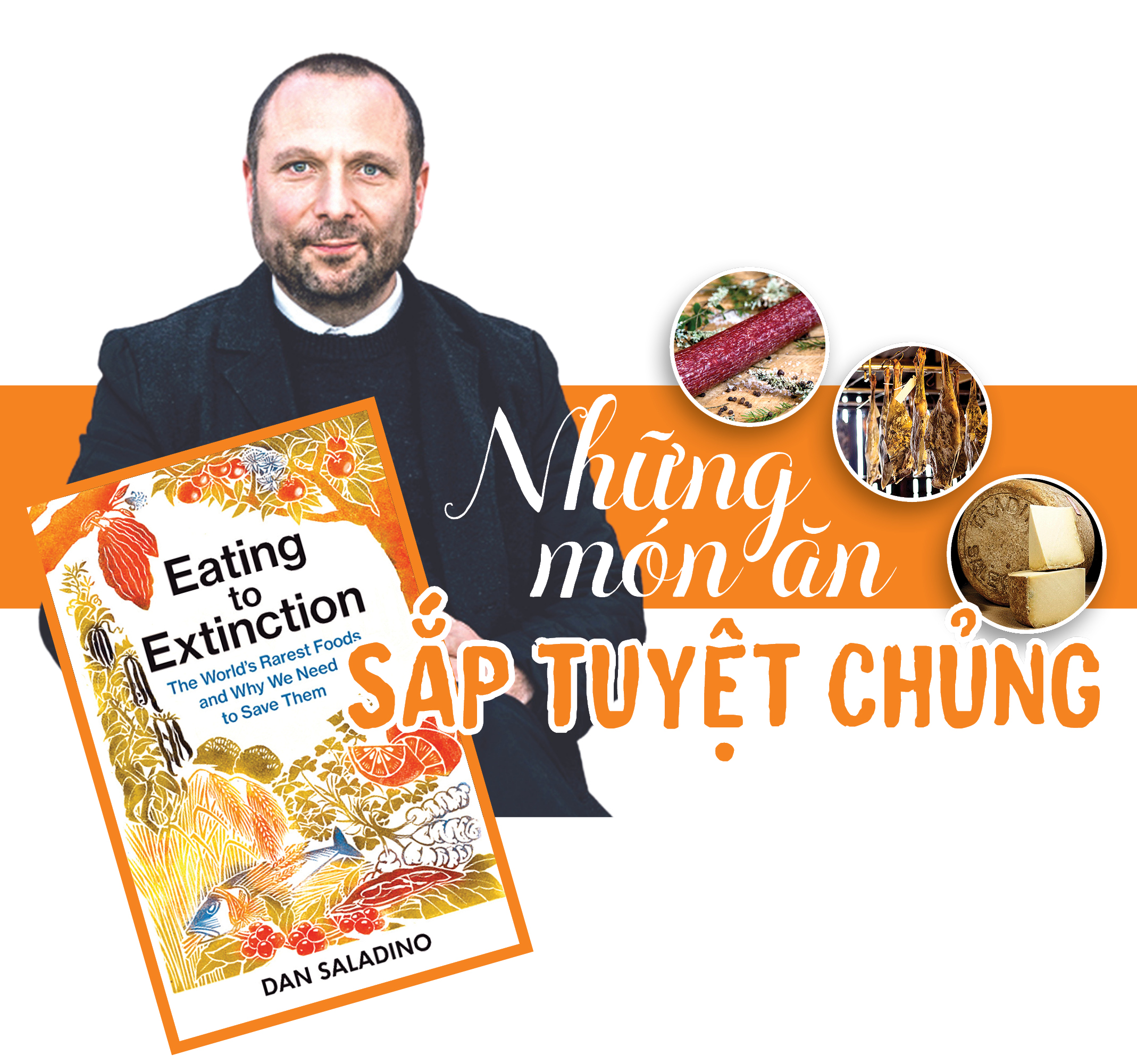 Chuyện của rau và chuyện những món ăn sắp tuyệt chủng - Ảnh 8.