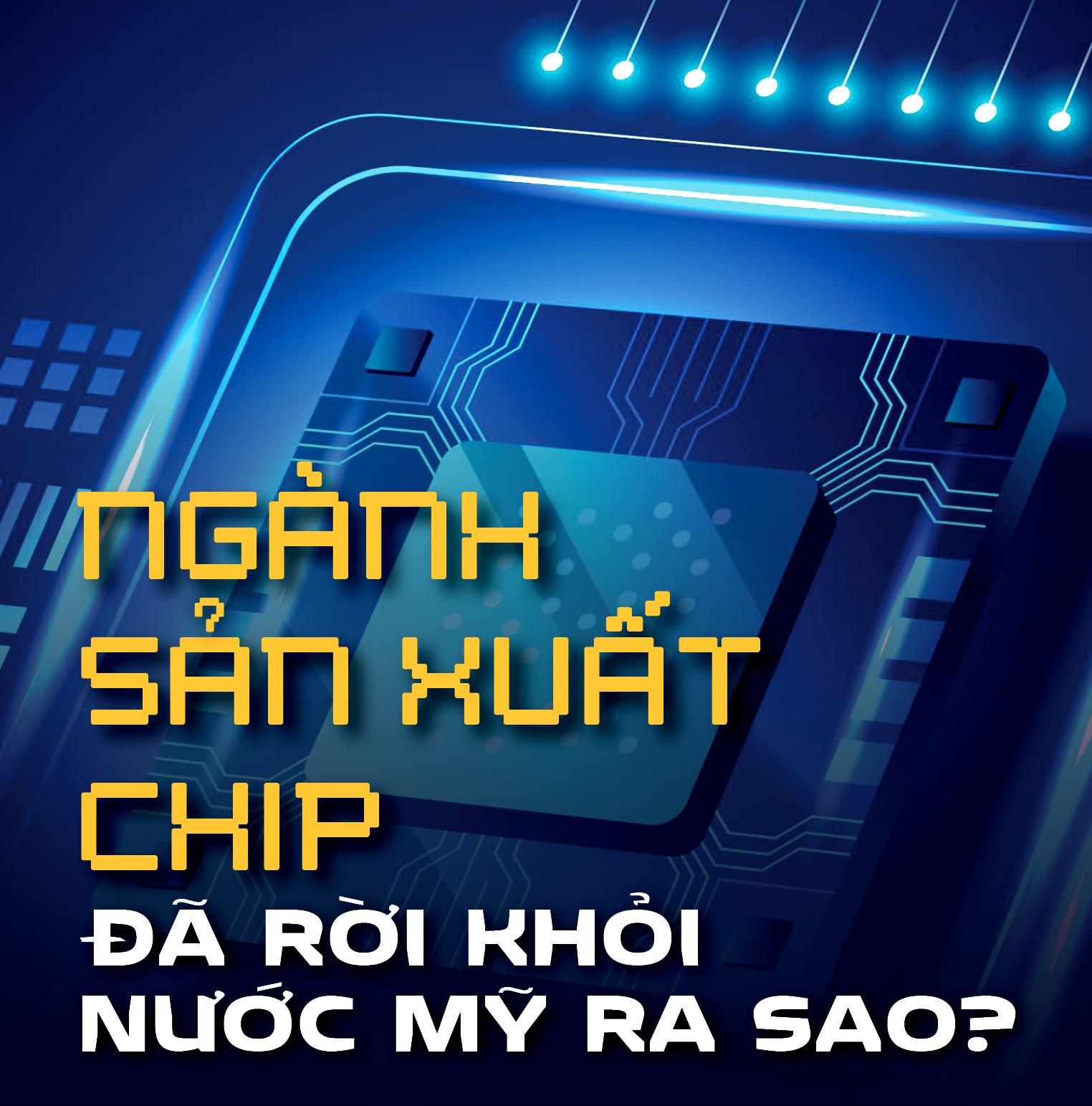 Con chip thay đổi thế giới - Ảnh 16.