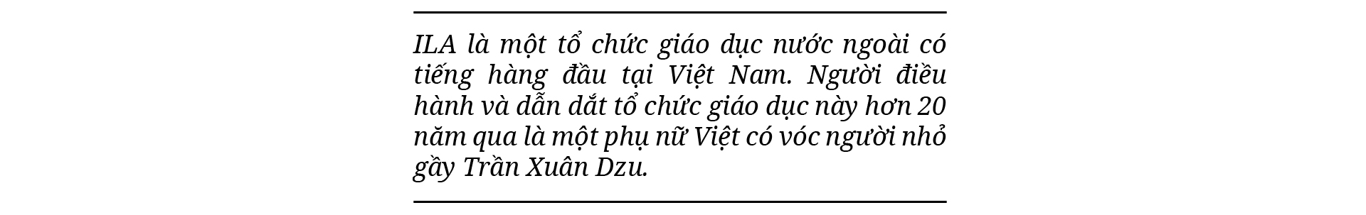 CEO ILA Trần Xuân Dzu: Từ công việc bán thời gian đến tâm huyết trọn đời cho giáo dục - Ảnh 1.