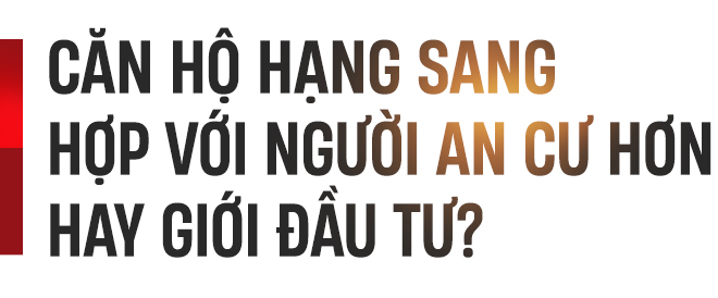 Căn hộ hạng sang vài chục tỷ, nhờ đâu vẫn có khách mua đều? - Ảnh 10.