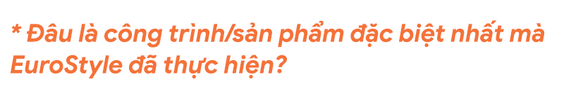 Hơn một thập kỷ góp phần tạo dựng các công trình biểu tượng của EuroStyle - Ảnh 10.