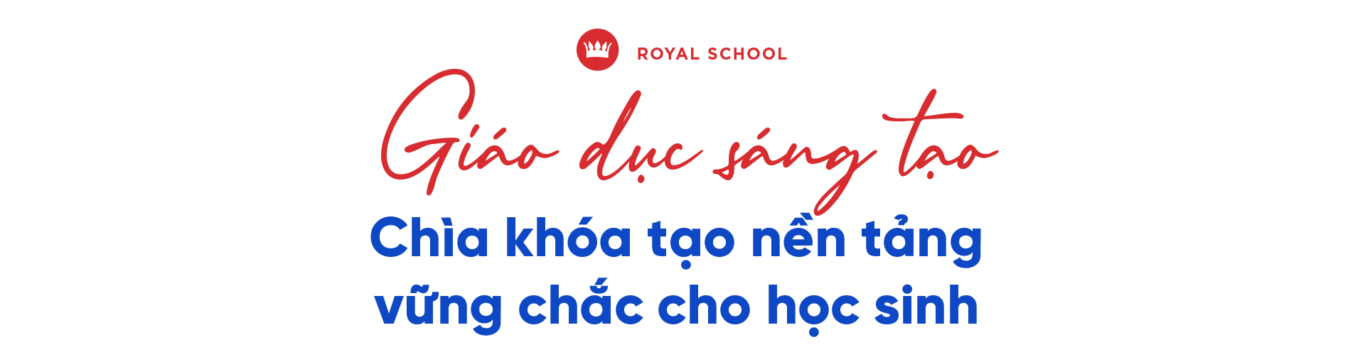 Royal School: Chú trọng giáo dục sáng tạo, xây dựng môi trường hạnh phúc - Ảnh 6.